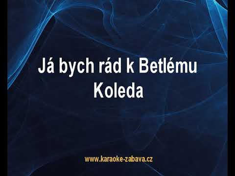 Já bych rád k Betlému - koleda Karaoke tip
