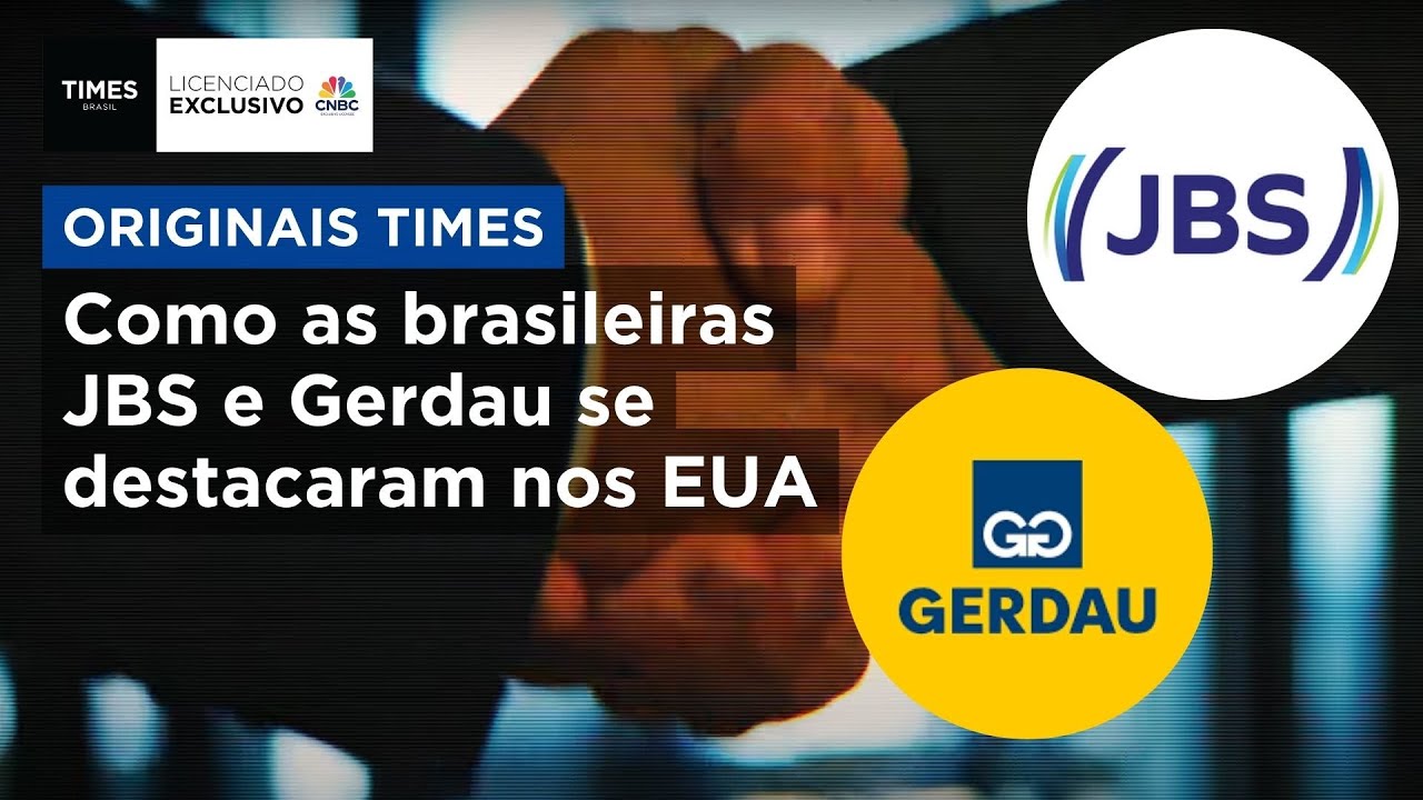 Exterior é relevante para negócios da Gerdau e da JBS; entenda | ORIGINAIS TIMES