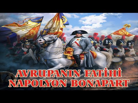 Avrupanın Fatihi NAPOLYON BONAPART