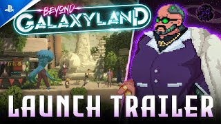 Beyond Galaxyland - Launch Trailer | PS5 & PS4 Games Trailer
