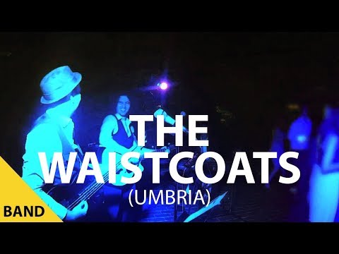 The Waistcoats - Burning Love (Live) - Wedding Band Live in Trevi, Umbria