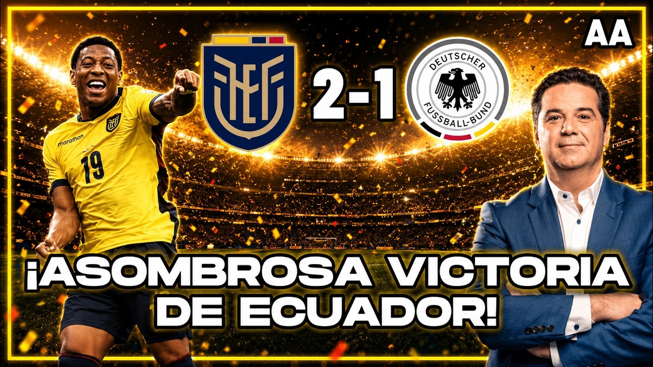 ¡Ecuador es una fiesta! Derrota a Alemania y sella su clasificación | Andrés Agulla
