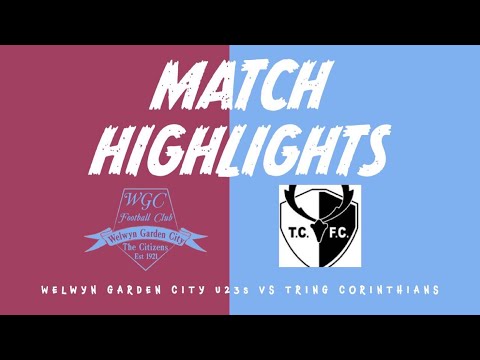 Welwyn Garden City FC U23 VS Tring Corinthians A.F.C. - HIGHLIGHTS