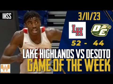 Lake Highlands vs DeSoto - 2022 Basketball Game of the Week
