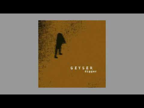 Geyser - Digger (Promo) (Official Audio)