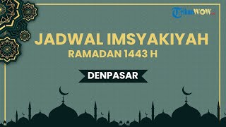 Jadwal Imsakiyah untuk Kota Denpasar Bali Sabtu 30 April 2022 pada Bulan Ramadan 1443 H