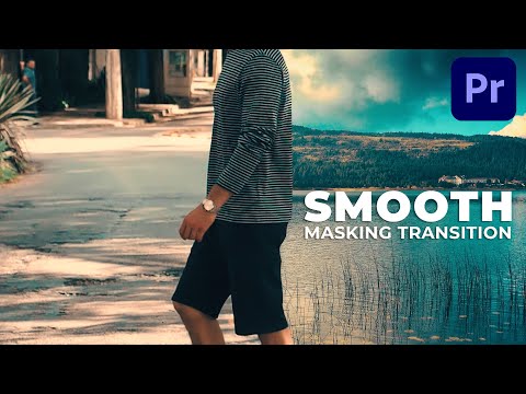 Walk by Smooth Masking Transition Effect - Adobe Premiere Pro Tutorial