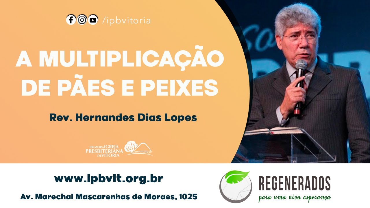 Rev. Hernandes Dias Lopes - João 6.1-15