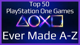 Top 50 PS1 Games - Alphabetical Order