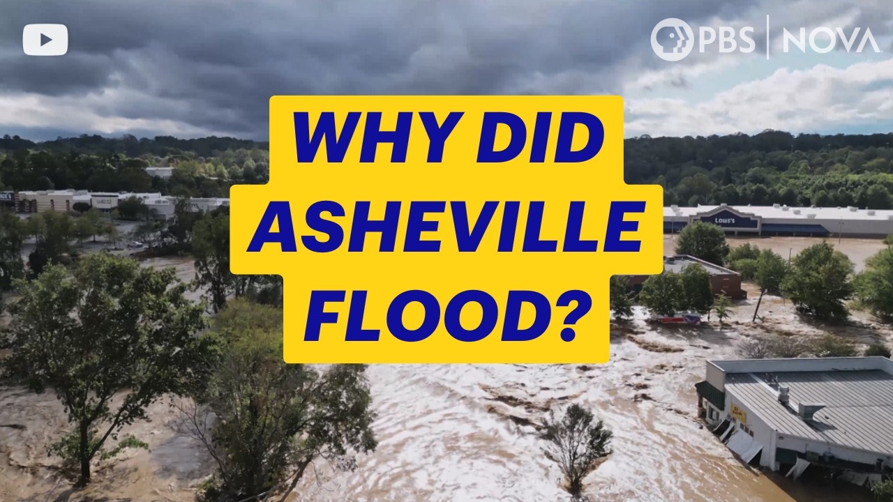 Why Hurricane Helene’s Flash Floods Were So Deadly in Asheville | NOVA | PBS