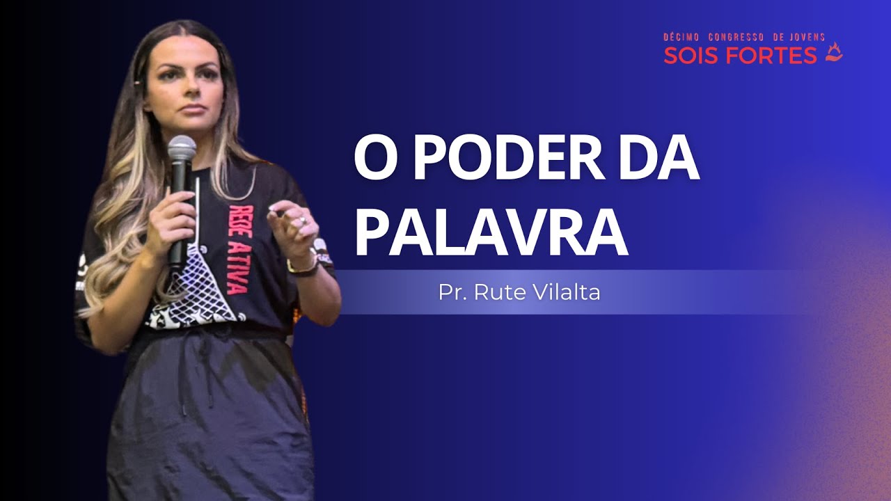 O poder da palavra - Pr. Rute Vilalta