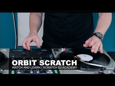 How to Orbit Scratch | DJ Dirty Digits | Watch And Learn