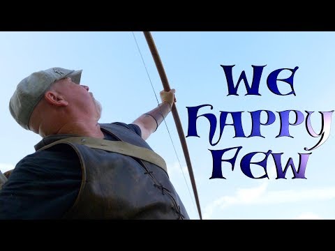 English Longbow & Warbow Traditional Archery. We Happy Few. An Evening with Mercia Bowmen.