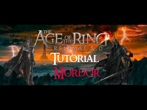 Age of the Ring 8.1 Mordor Tutorial
