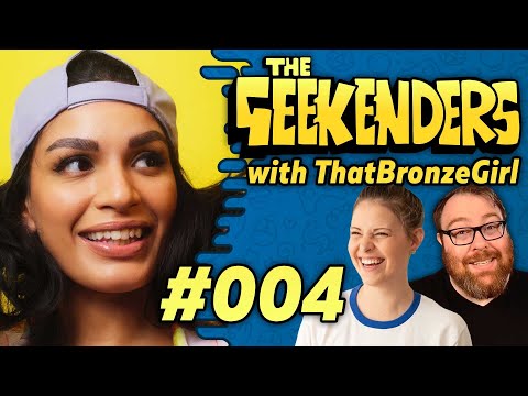 The Geekenders - Episode 4: That Bronze Girl!