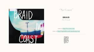 "No Coast" by Braid