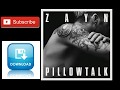 ZAYN PILLOW TALK