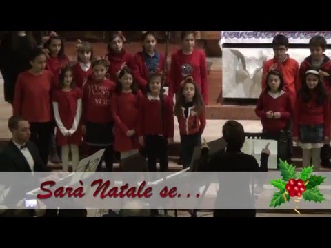 Sarà Natale se... - Coretto Bambini - NATALE InCANTO 2015