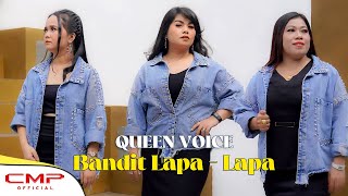 Download lagu Queen Voice - Bandit Lapa Lapa | Lagu DJ Batak Remix mp3