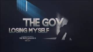 The Gov - The Truth FT. Black O - Losing My Self