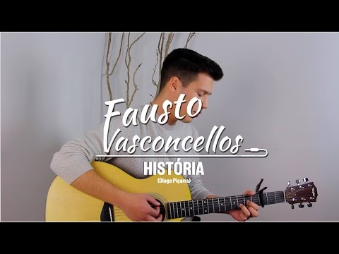 Diogo Piçarra - História ( Fausto Vasconcellos Cover )