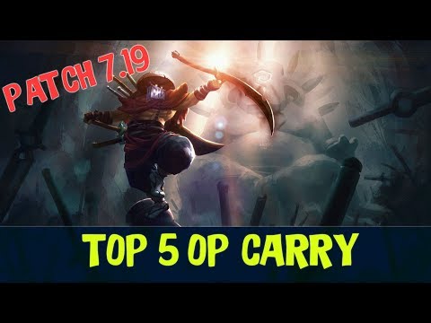 TOP 5 OP Carry For Easy MMR In Patch 7.19