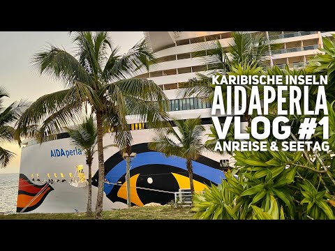 AIDA Vlog #1: Karibische Inseln mit AIDAperla - Anreise & Seetag