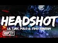 Lil Tjay Polo G Fivio Foreign Headshot Lyrics