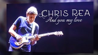 Chris Rea - And You My Love (SR)