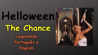 Helloween - The Chance - Legendado Pt Br - English (Tradução)
