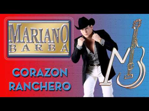 Corazon Ranchero - Mariano Barba