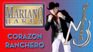 Corazon Ranchero - Mariano Barba
