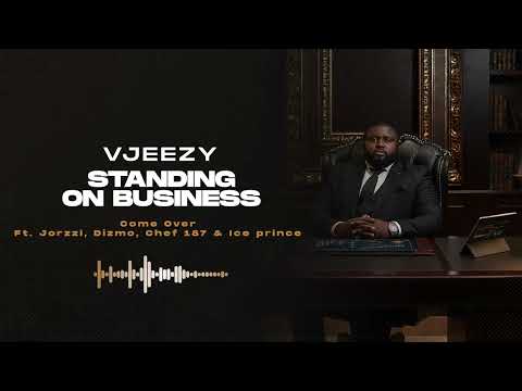 VJeezy - Come over Feat Jorzzi , Dizmo , Chef 187 & Ice prince ( Official Audio )