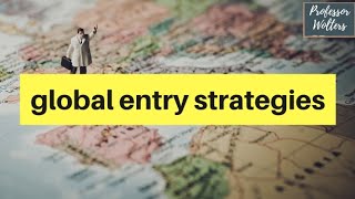 Global Market Entry Strategies: Exporting to Direct Investment