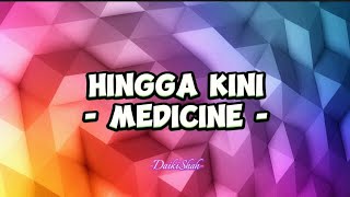 Download lagu Medicine - Hingga Kini (Lirik Lagu) mp3 Download lagu Medicine - Hingga Kini (Lirik Lagu) mp3