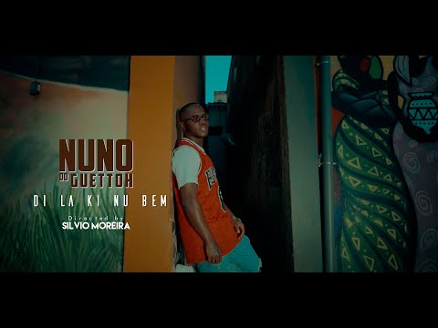 Nuno do Guettoh - Di La Ki Nu Bem (Video Oficial)