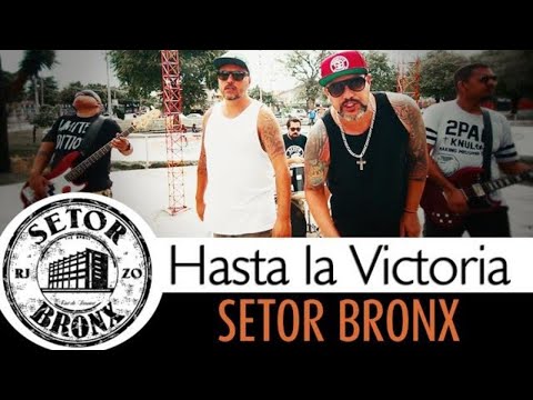 Setor Bronx - Hasta La Victoria (Clipe Oficial)