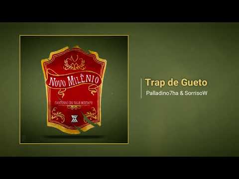 3. Palladino7ha & Sorrisow - Trap de Gueto