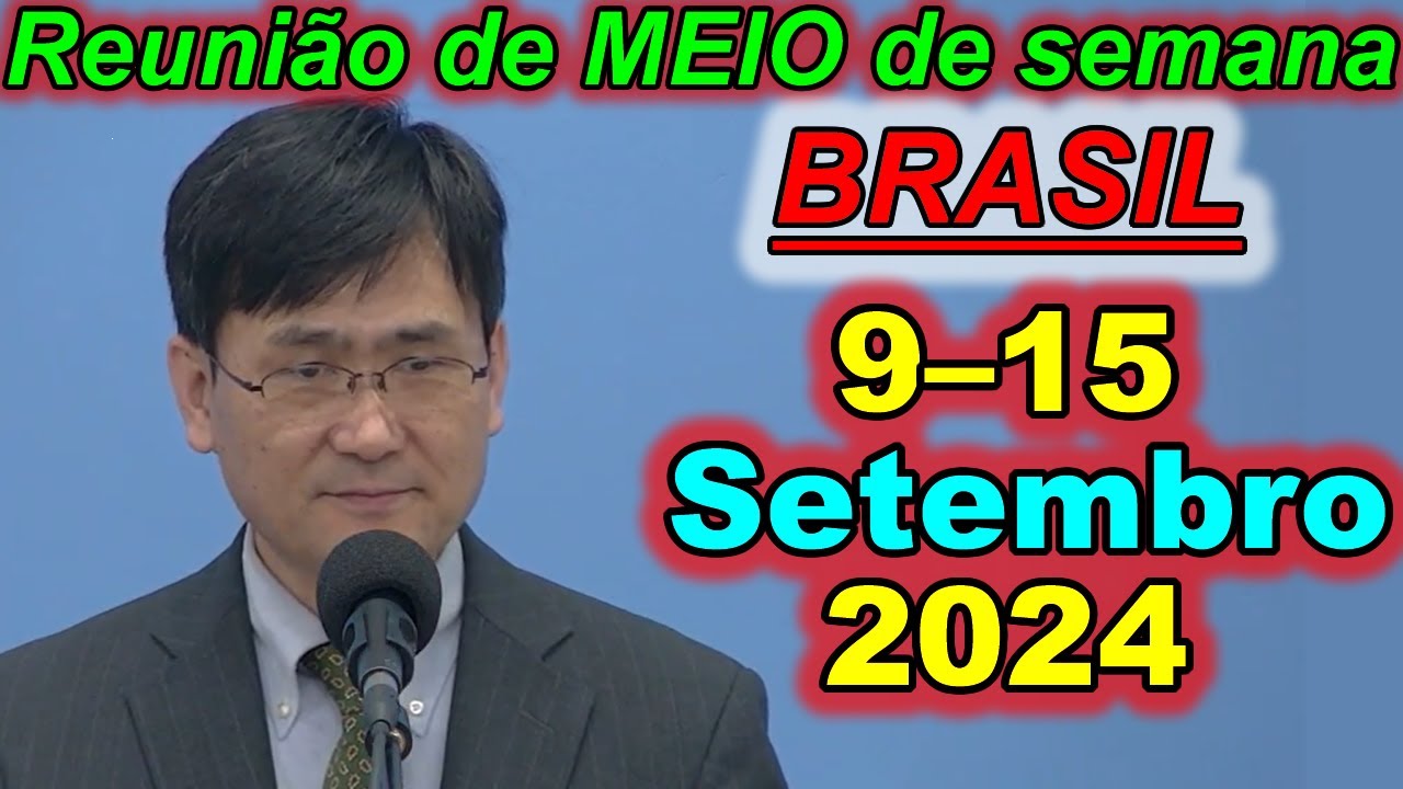 Reunião de meio semana jw 9 – 15 de setembro 2024 Portugues Brasil