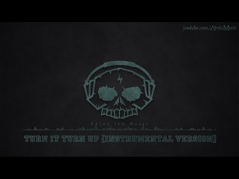 Turn It Turn Up [Instrumental Version] by Martin Hall - [Electro Music]