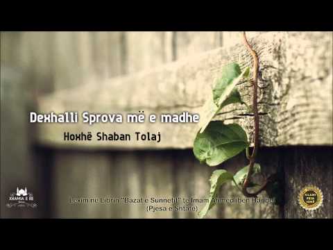 Dexhalli sprova më e madhe - Shaban Tolaj