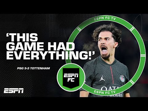 ‘An EXTREMELY entertaining game!’ 😍 PSG 5-3 Tottenham REACTION | ESPN FC