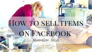 How to Sell On Facebook Marketplace Yard Sale Pages | Step-by-Step | Minimalism Series