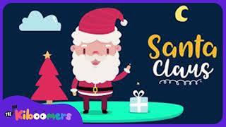Must Be Santa Claus - The Kiboomers Preschool Songs &amp; Nursery Rhymes for Christmas