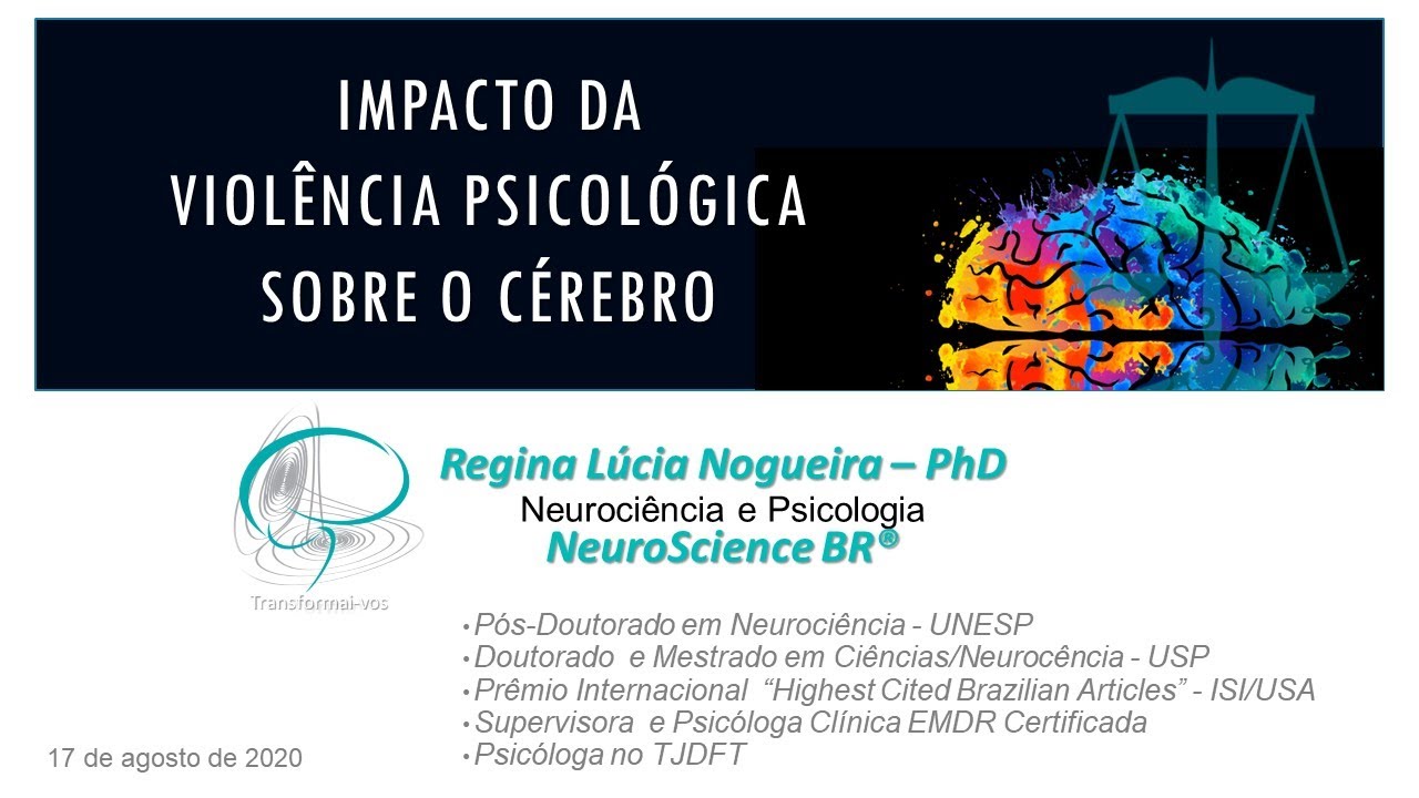 Impacto da Violência Psicológica sobre o Cérebro - Dra.  Regina Lúcia Nogueira
