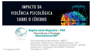 Impacto da Violência Psicológica sobre o Cérebro - Dra.  Regina Lúcia Nogueira