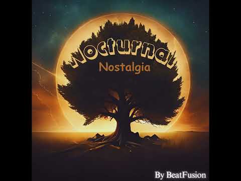 Nocturnal Nostalgia || by BeatFusion