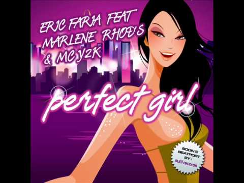 ERIC FARIA FEAT MARLENE RHOD'S AND MC Y2K - PERFECT GIRL