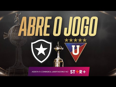 BOTAFOGO X LDU pela CONMEBOL Libertadores - ABRE O JOGO AO VIVO E COM IMAGENS