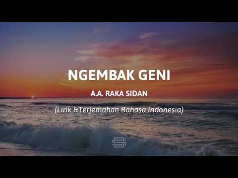 Ngembak Geni - A. A. Raka Sidan (Lirik & Terjemahan Bahasa Indonesia)